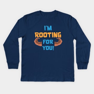 Rooting for you Kids Long Sleeve T-Shirt